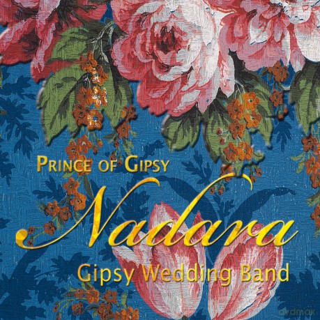 Nadara: Nadara - Prince of Gipsy [CD]