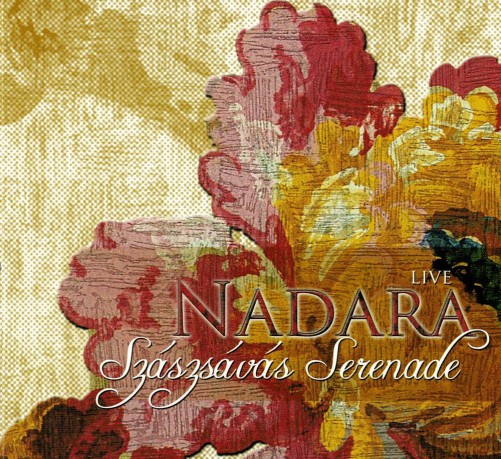 Nadara: Nadara - Szaszcsavas Serenade [CD]