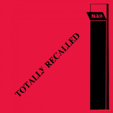 Nah-Totally Recalled: Nah-Totally Recalled [Winyl]