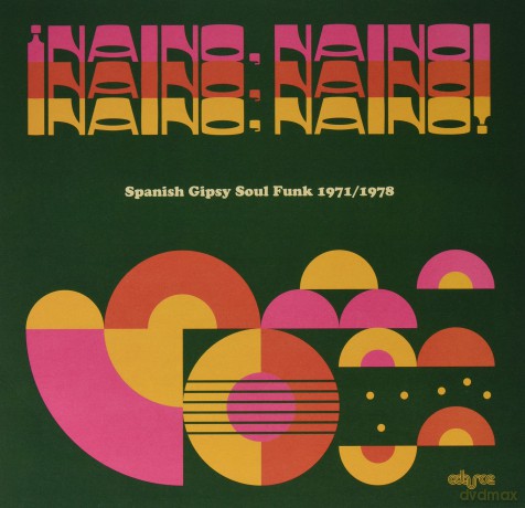 Naino. Naino!: Spanish Gipsy Soul Funk 1971/1978 [Winyl]
