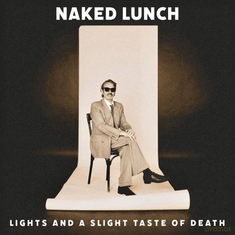 Naked Lunch: Naked Lunch-Lights And A Slight Taste Of Death -Clear- [Winyl]