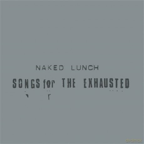 Naked Lunch: Naked Lunch-Songs For The Exhausted [Winyl]