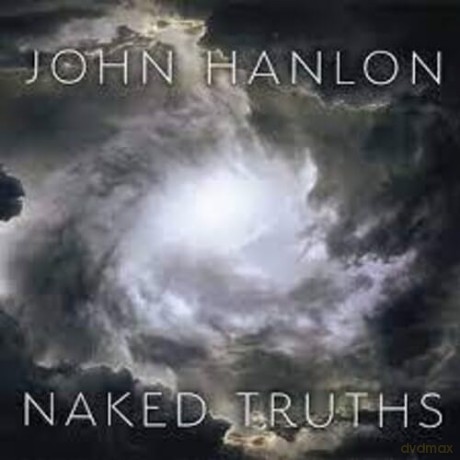 Hanlon,John: Naked Truths [CD]