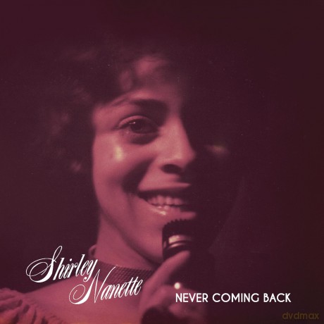 Nanette Shirley-Never Coming Back: Nanette Shirley-Never Coming Back [CD]