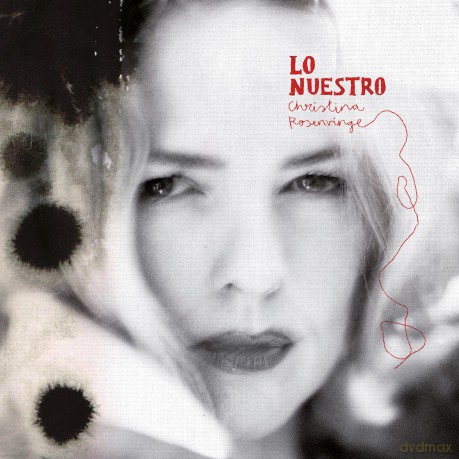 Christina Rosenvinge: Lo Nuestro [CD]