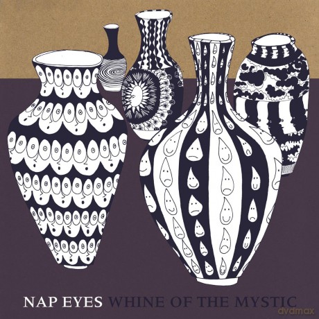 Nap Eyes-Whine Of The Mystic: Nap Eyes-Whine Of The Mystic [CD]