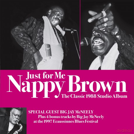 Nappy Brown-Just For Me - The Classic 1988: Nappy Brown-Just For Me - The Classic 1988 [CD]