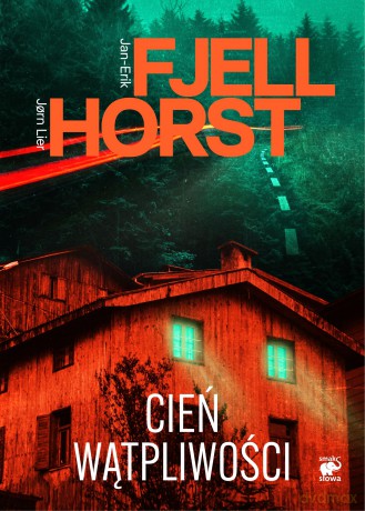 Cień wątpliwości. Śledztwa Markusa Hegera (Tom 2) - Jan-Erik Fjell, Jorn Lier Horst [KSIĄŻKA]