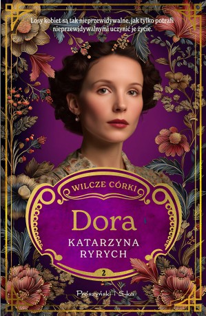 Dora. Wilcze córki (Tom 2) Duże Litery - Katarzyna Ryrych [KSIĄŻKA]