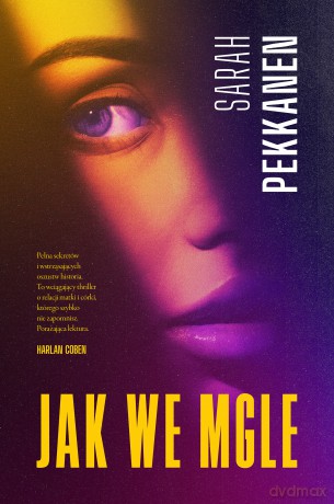 Jak we mgle - Sarah Pekkanen [KSIĄŻKA]