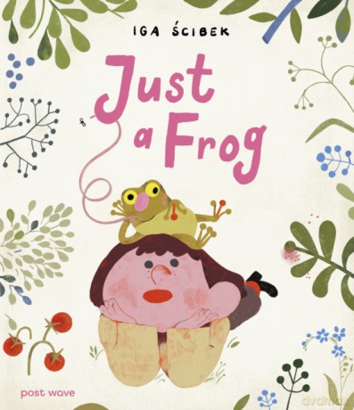 Just a Frog - Iga Scibek [KSIĄŻKA]