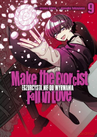 Make The Exorcist Fall in Love. Egzorcysta nie do wyrwania (Tom 9) - Aruma Arima, Masuku Fukayama [KOMIKS]
