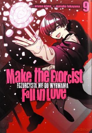 Make The Exorcist Fall in Love. Egzorcysta nie do wyrwania (Tom 9) - Aruma Arima, Masuku Fukayama [KOMIKS]