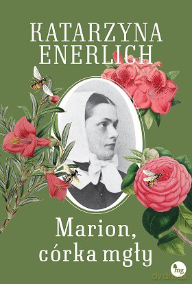 Marion, córka mgły - Katarzyna Enerlich [KSIĄŻKA]