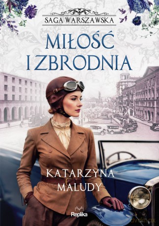 Miłość i zbrodnia. Saga warszawska (Tom 8) - Katarzyna Maludy [KSIĄŻKA]