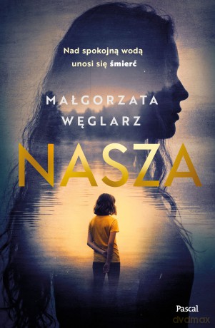 Nasza - Małgorzata Węglarz [KSIĄŻKA]