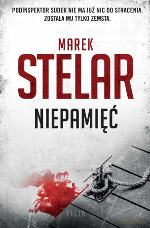 Niepamięć - Marek Stelar [KSIĄŻKA]