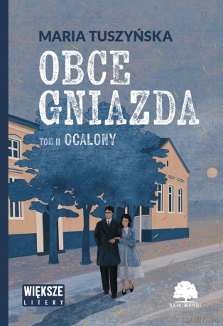 Ocalony. Obce gniazda (Tom 2) Większe litery - Maria Tuszyńska [KSIĄŻKA]