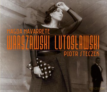 Magda Navarrete: Warszawski Lutosławski (digipack) [CD]