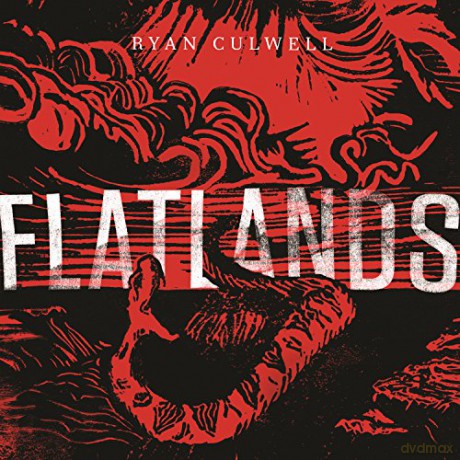 Ryan Culwell: Flatlands [CD]