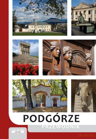 Podgórze. Przewodnik [KSIĄŻKA]