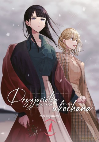 Przyjaciółka mojej siostry, moja ukochana (Tom 1) - Mei Fujimatsu [KOMIKS]