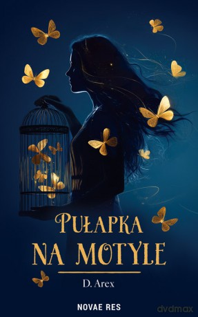 Pułapka na motyle - D. Arex [KSIĄŻKA]