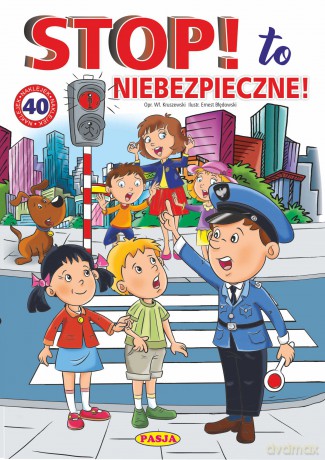 Stop! To niebezpieczne! - Włodzimierz Kruszewski, Ernest Błędowski [KSIĄŻKA]