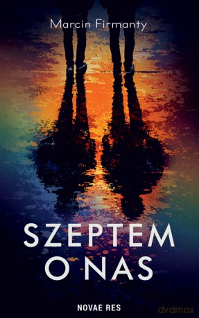 Szeptem o nas - Marcin Firmanty [KSIĄŻKA]