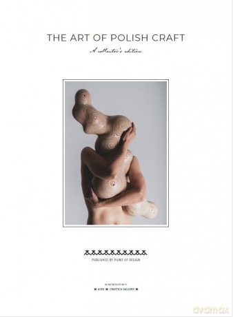 The Art of Polish Craft. A Collector's Edition - Point of Design [KSIĄŻKA]