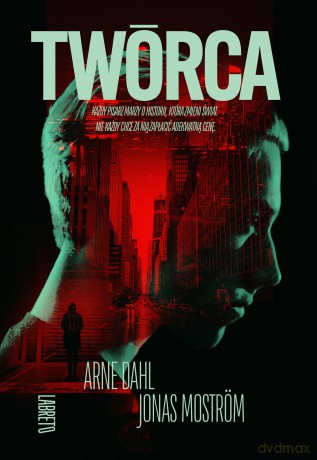 Twórca - Arne Dahl, Jonas Moström [KSIĄŻKA]
