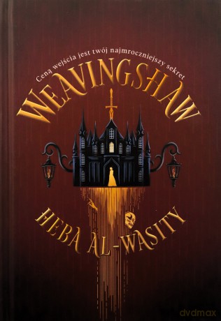 Weavingshaw (Tom 1) - Heba Al-Wasity [KSIĄŻKA]