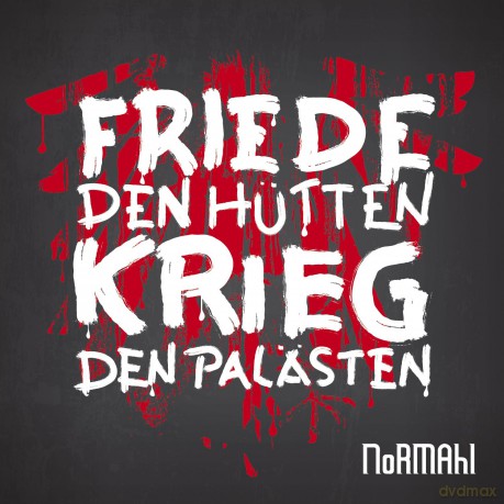 Normahl: Friede Den Hütten,Krieg Den Palästen [CD]