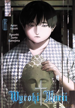 Wyroki Marii (Tom 6) - Kazuki, Junto Kamejima [KOMIKS]
