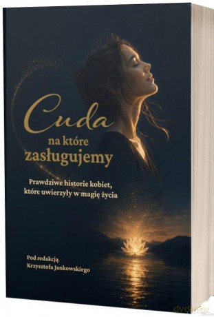 Cuda, na które zasługujemy - Krzysztof Jankowski, Agnieszka Mlicka-Ezooneir [KSIĄŻKA]
