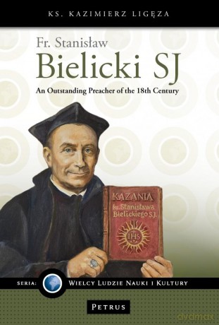 Fr. Stanisław Bielicki SJ - An Outstanding... - Kazimierz Ligęza [KSIĄŻKA]