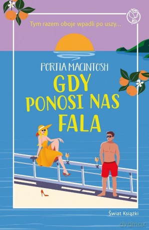 Gdy ponosi nas fala - Portia MacIntosh [KSIĄŻKA]