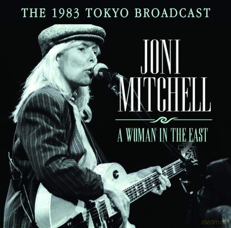 Joni Mitchell: A Woman In The East [CD]