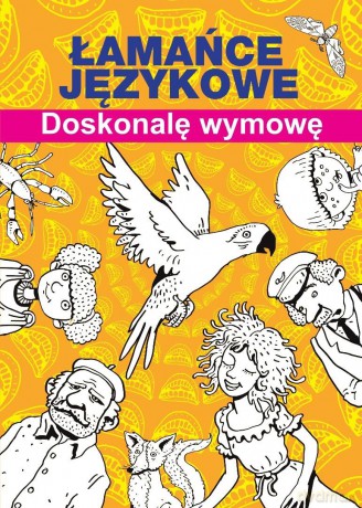 Łamańce językowe. Doskonalę wymowę - Maria Pietruszewska [KSIĄŻKA]