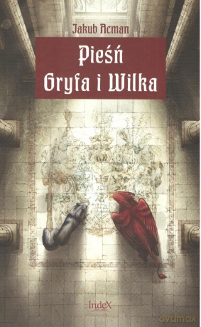 Pieśń Gryfa i Wilka - Jakub Acerman [KSIĄŻKA]