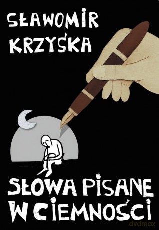 Słowa pisane w ciemności - Sławomir Krzyśka [KSIĄŻKA]