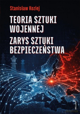 Teoria sztuki wojennej - Stanisław Koziej [KSIĄŻKA]