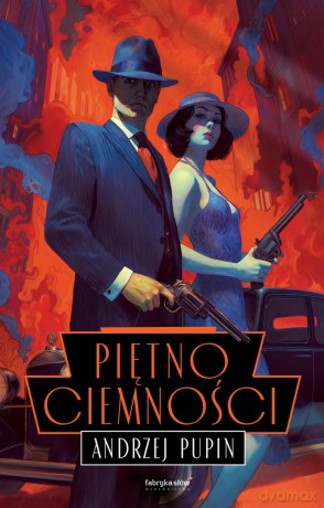Trylogia Ciemności (Tom 3) Piętno ciemności - Andrzej Pupin [KSIĄŻKA]