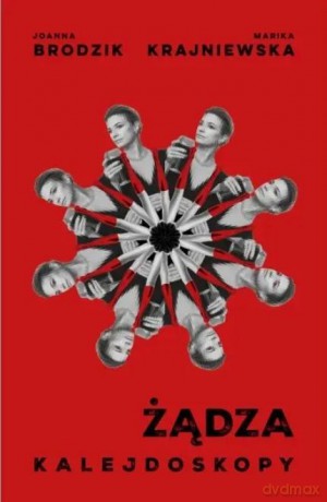 Żądza. Kalejdoskopy - Joanna Brodzik, Marika Krajniewska [KSIĄŻKA]