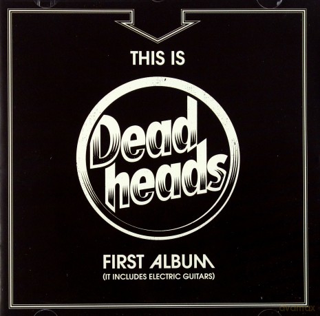 Deadheads: This Is Deadheads First Album [CD]