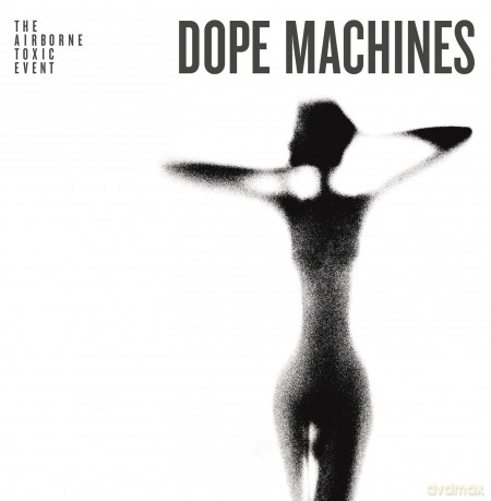 The Airborne Toxic Event: Dope Machines [Winyl]