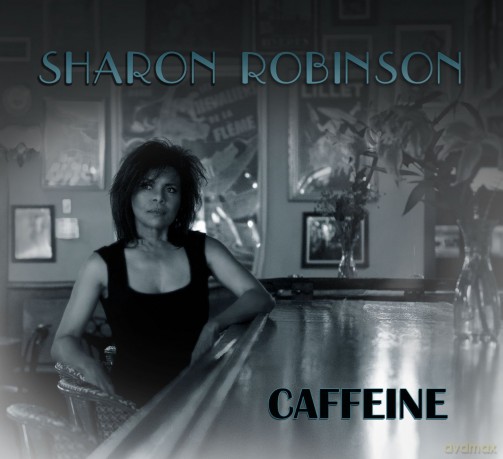 Sharon Robinson: Caffeine [CD]