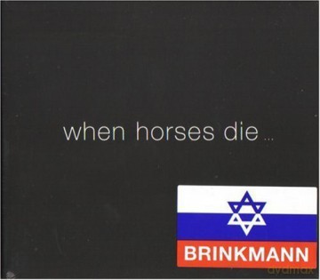 Thomas Brinkmann: When Horses Die [CD]