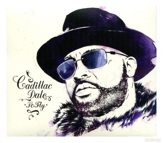 Cadillac Dale: So Fly (digipack) [CD]