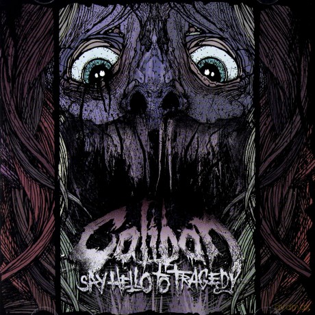 Caliban: Say Hello To Tragedy [CD]